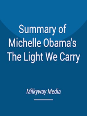 cover image of Summary of Michelle Obama's the Light We Carry
